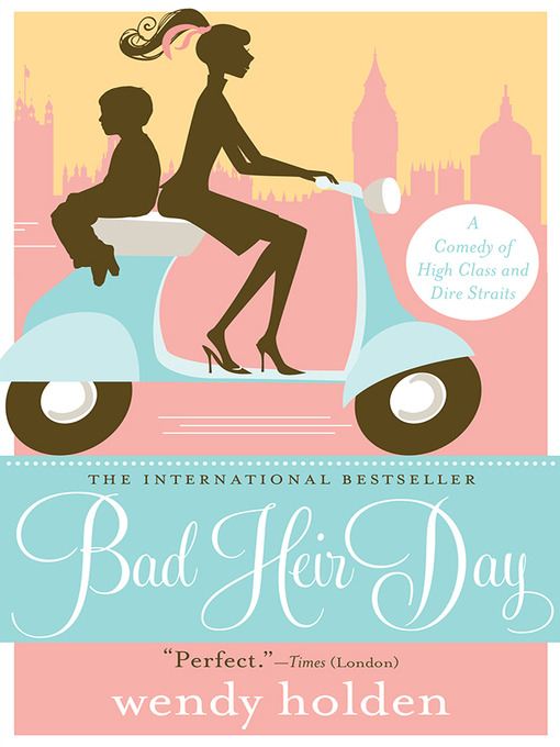 Title details for Bad Heir Day by Wendy Holden - Wait list